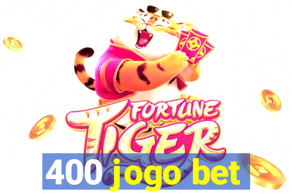 400 jogo bet